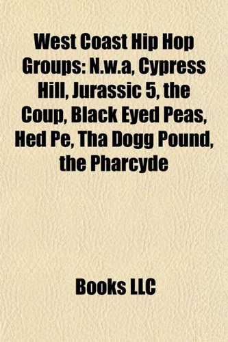 Photo de West Coast hip hop groups: N.W.A, Cypress Hill, Jurassic 5, The Coup, The Black Eyed Peas, Hed PE, The Pharcyde, Tha Dogg Pound, Blue Sky Black Death, ... Zion I, Hieroglyphics, Tha Alkaholiks