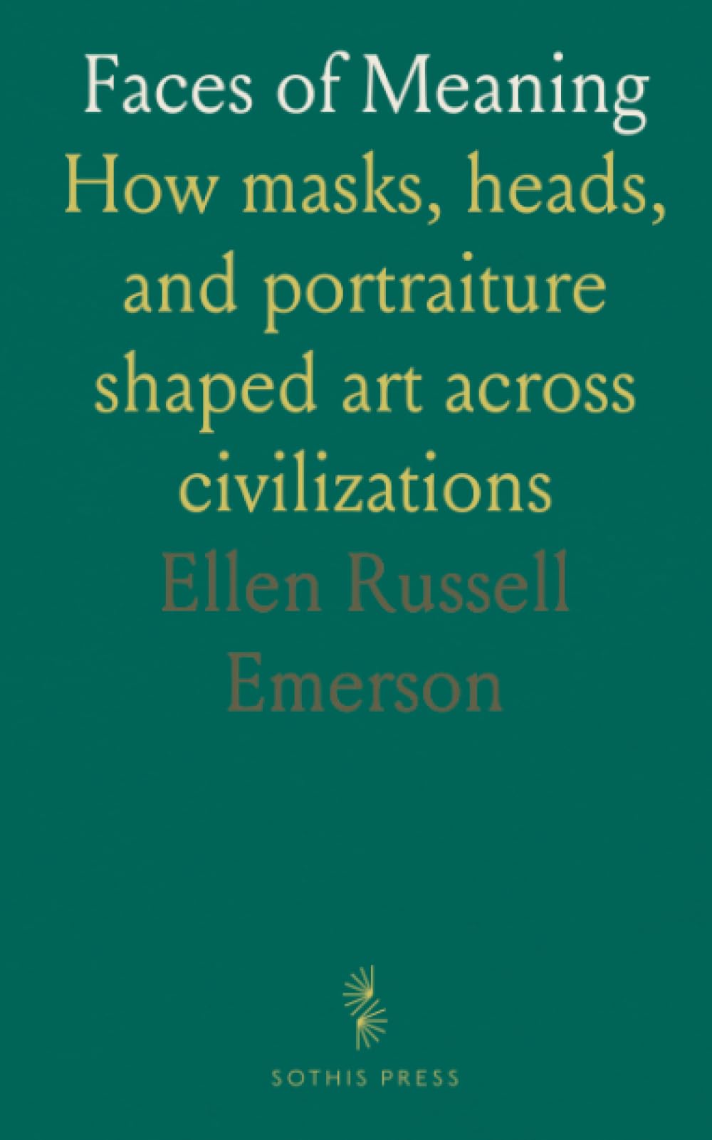 Faces of Meaning: How masks, heads, and portraiture shaped art across civilizations
