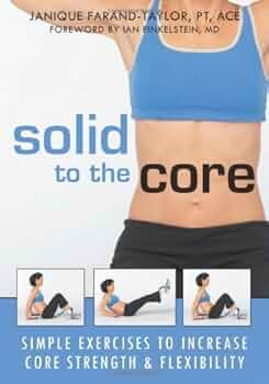Solid to the Core: Simple Exercises to Increase Core