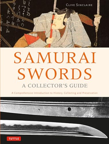 Portada de Samurai Swords - A Collector's Guide: A Comprehensive Introduction to History, Collecting and Preservation - of the Japanese Sword