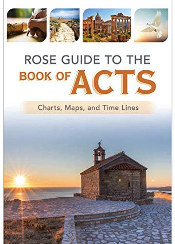 Rose Guide to the Book of Acts: Charts, Maps, and Time Lines (Rose Guides Through the Bible)