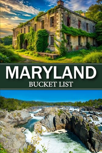 Maryland State Parks Bucket List: Explore Maryland’s Natural Wonders A Family-Friendly Guide to...
