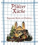 Pfälzer Küche: Regionale Küche mit Tradition