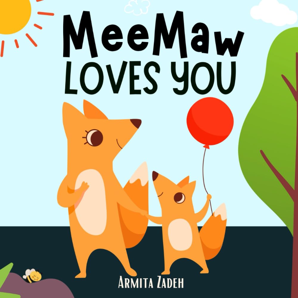 MeeMaw Loves You: The Bond and Love Between a Grandmother and Her Grandchild (Love You Series)