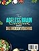 The Ageless Brain Cookbook Inspired by Dale Bredesen's Teachings: 100+ Nourishing Recipes, to Protect and Sharpen Your Mind