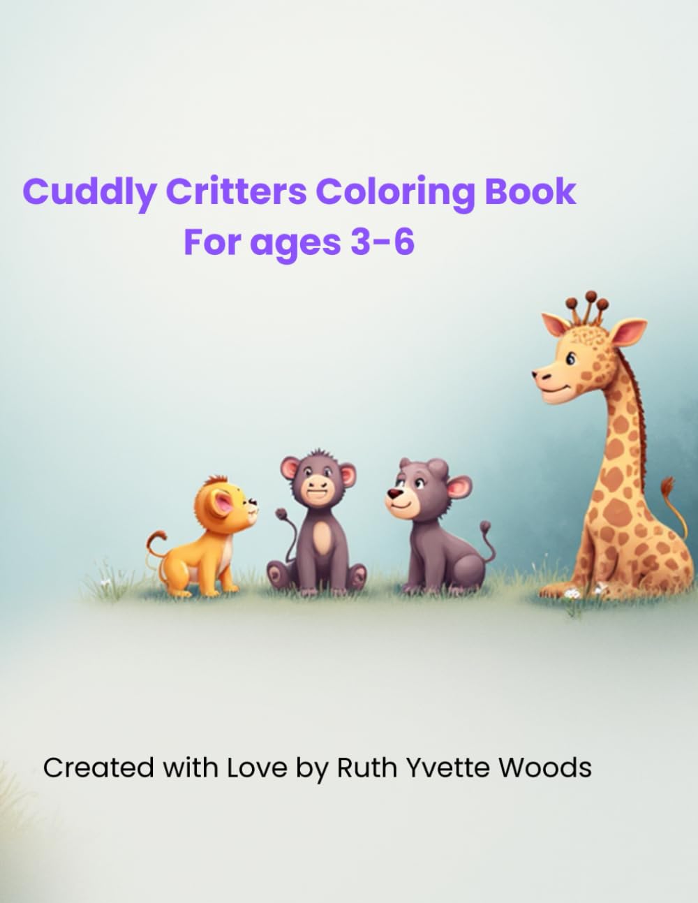 Cuddly Critters Coloring Book: For Ages 3-6
