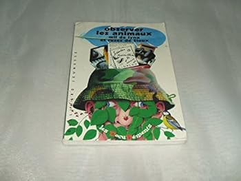 Paperback Observer les animaux oeil de lynx et ruses de sioux: OEIL DE LYNX ET RUSES DE SIOUX (LES DOCUDEMENTS) [French] Book