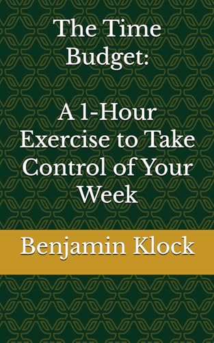 The Time Budget: A 1-Hour Exercise to Take Control of Your Week image 2