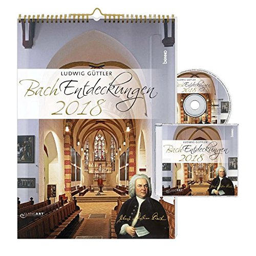 BachEntdeckungen 2018: Johann Sebastian Bach BachEntdeckungen 2018: Johann Sebastian Bach