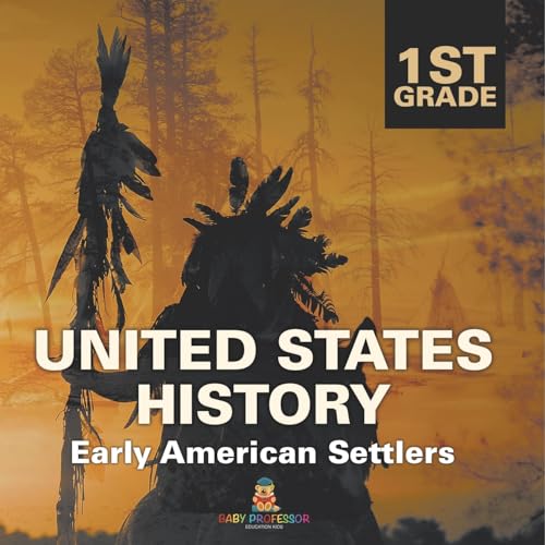 1st Grade United States History: Early American Settlers
