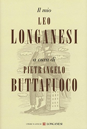 Il mio Leo Longanesi Il mio Leo Longanesi