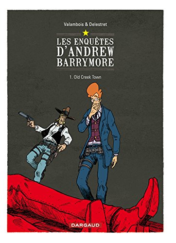 Les enquêtes d'Andrew Barrymore - tome 1 - Old Creek Town Les enquêtes d'Andrew Barrymore - tome 1 - Old Creek Town