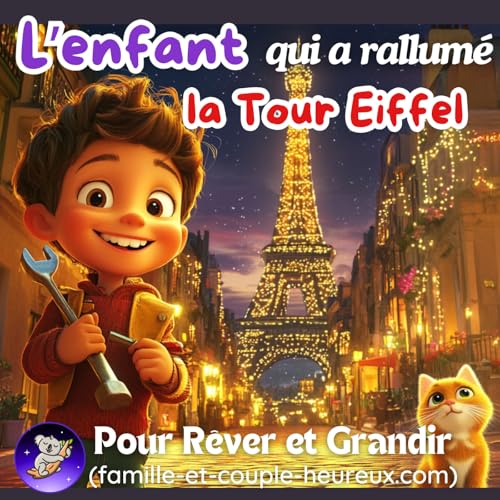 L’enfant qui a rallumé la Tour Eiffel 🗼| Histoire pour s’endormir | Conte | Voix douce de Patricia