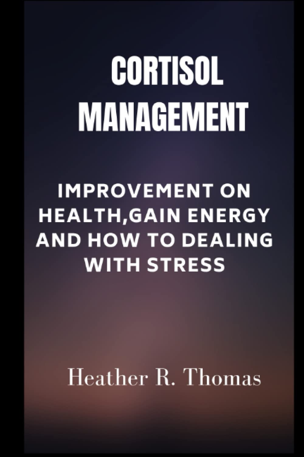 Cortisol management: improvement on health,gain energy and how to dealing with stress