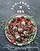 Foolproof BBQ: 60 Simple Recipes to Make the Most of Your Barbecue (English Edition)