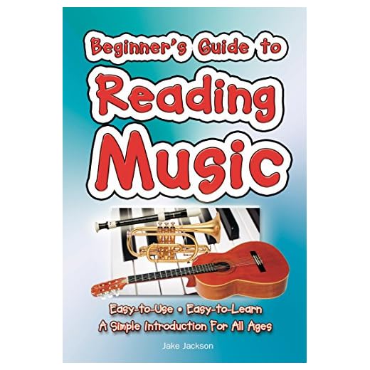 Beginner's Guide to Reading Music: Easy to Use, Easy to Learn; A Simple Introduction for All Ages (Easy-to-Use) (English Edition)