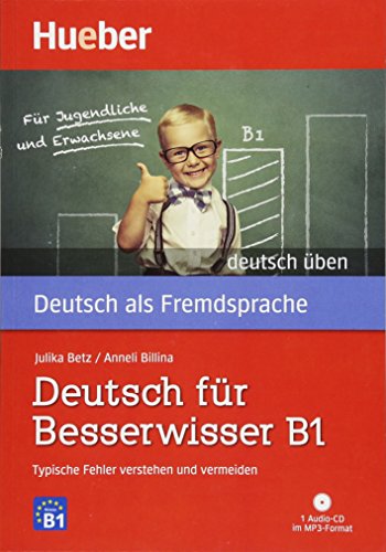 Deutsch für Besserwisser B1: Typische Fehler verstehen und vermeiden / Buch mit MP3-CD (deutsch üb Deutsch für Besserwisser B1: Typische Fehler verstehen und vermeiden / Buch mit MP3-CD (deutsch üb