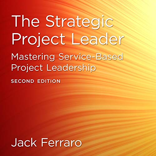 The Strategic Project Leader, Second Edition by Jack Ferraro episode artwork
