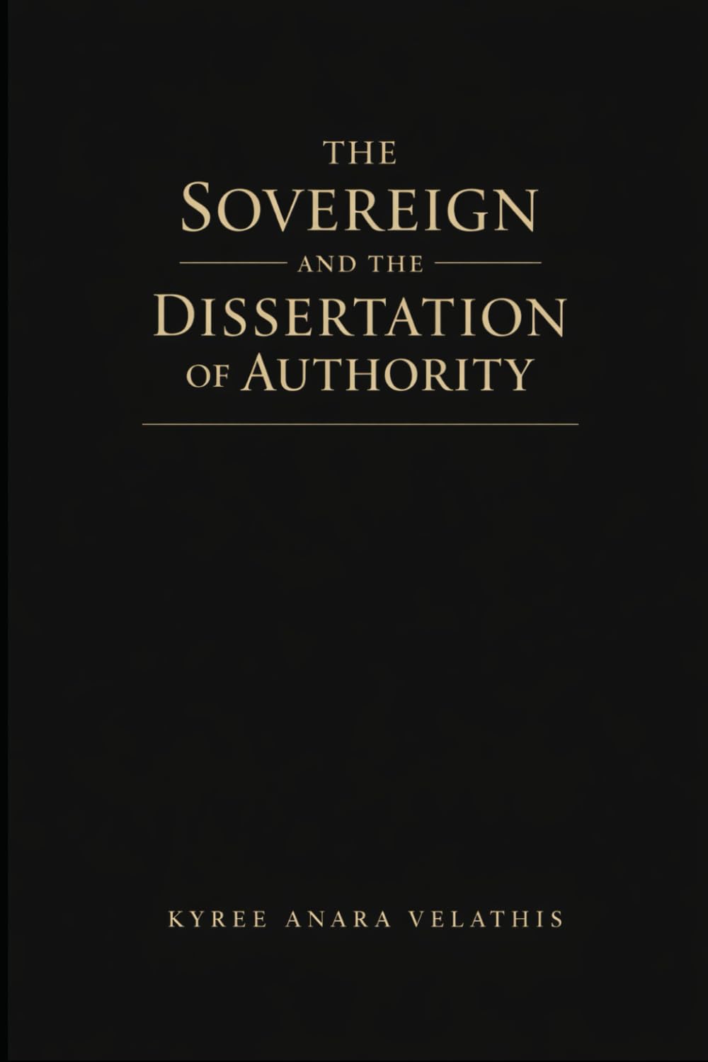 THE SOVEREIGN AND THE DISSERTATION OF AUTHORITY