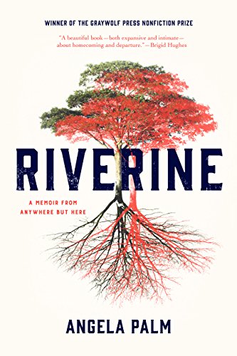 Riverine: a Memoir from Anywhere but Here (English...