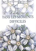 A UN ETRE CHER DANS LES MOMENTS DIFFICILES Nlle Edition 2873882700 Book Cover