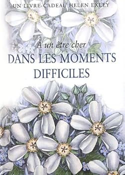 Hardcover A UN ETRE CHER DANS LES MOMENTS DIFFICILES Nlle Edition [French] Book