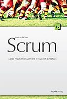 Scrum - agiles Projektmanagement erfolgreich einsetzen 3898644782 Book Cover