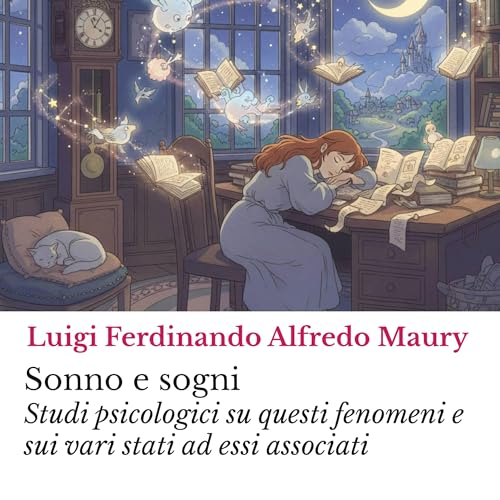 Sonno e sogni: Studi psicologici su questi fenomeni e sui vari stati ad essi associati