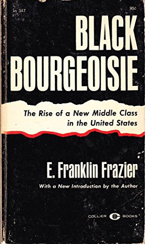 Black bourgeoisie (Collier books) B0006EUREY Book Cover