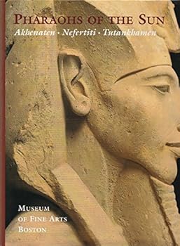 Hardcover Pharaohs of the Sun: Akhenaten, Nefertiti, Tutankhamen Book