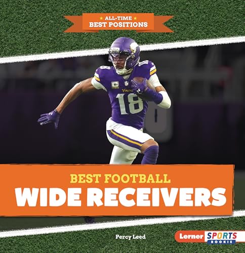 Best Football Wide Receivers (All-Time Best Positions (Lerner Sports Rookie))