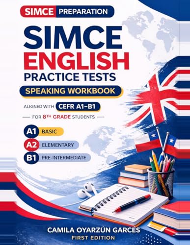  SIMCE ENGLISH PRACTICE TESTS: SPEAKING WORKBOOK