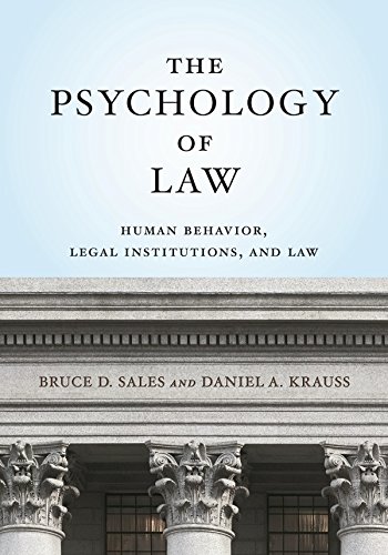 The Psychology of Law: Human Behavior, Legal Institutions, and Law (Law and Public Policy: Psychology and the Social Sciences)