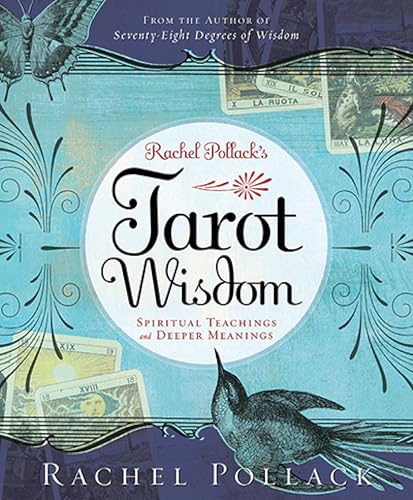 Rachel Pollack's Tarot Wisdom: Spiritual Teachings and...