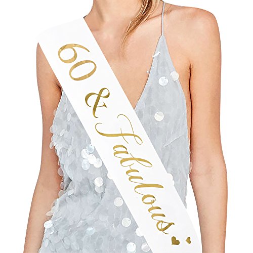"60 and Fabulous" Sash - 60th Birthday Sash 60 Birthday Gifts Party Favors