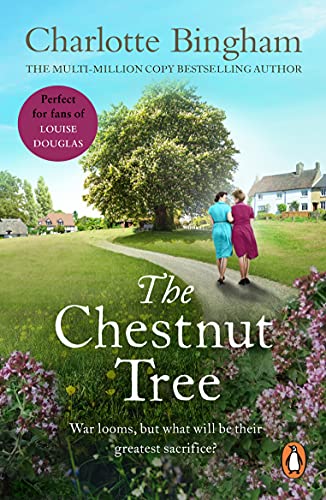 Amazon Com The Chestnut Tree The Bexham Trilogy 1 A Powerful Novel Of Strength And Sacrifice From Bestselling Author Charlotte Bingham Ebook Bingham Charlotte Kindle Store