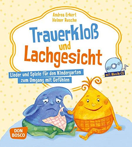 Trauerkloß und Lachgesicht, m. Audio-CD. Lieder und Spiele für den Kindergarten zum Umgang mit Gef Trauerkloß und Lachgesicht, m. Audio-CD. Lieder und Spiele für den Kindergarten zum Umgang mit Gef