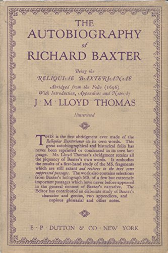 The Autobiography of Richard Baxter Being the R... B0093FOB8U Book Cover