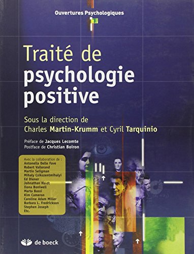 Traité de psychologie positive (Ouvertures psy-international) (French Edition) Traité de psychologie positive (Ouvertures psy-international) (French Edition)