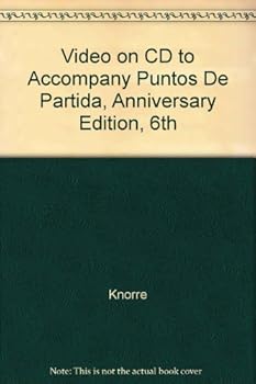 Hardcover Video on CD to Accompany Puntos De Partida, Anniversary Edition, 6th Book