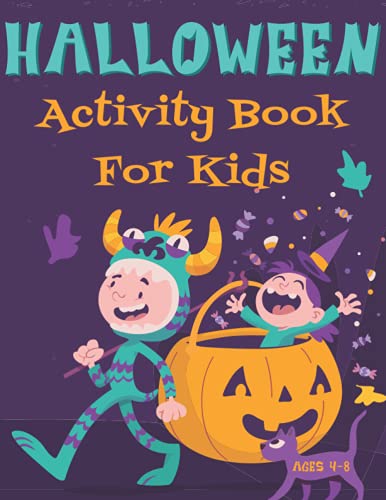 Halloween Activity Book For Kids Ages 4-8 Years Old: Over 150 Pages Happy Halloween Activity Workbook for Children Ages 5-12 Including Coloring ... to ... and More | Halloween Gift for Kids And Girls