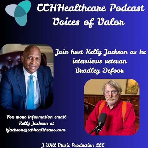 CCH HEALTHCARE VOICES OF VALOR INTERVIEW WITH BRADLEY DEFOOR