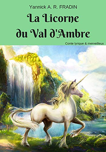 Télécharger La Licorne du Val d'Ambre Francais PDF