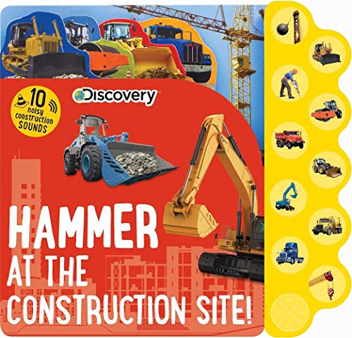 Discovery: Hammer at the Construction Site! (10-Button Sound Books) Discovery: Hammer at the Construction Site! (10-Button Sound Books)