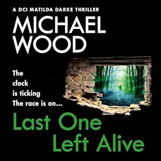 Last One Left Alive Audiobook By Michael Wood cover art