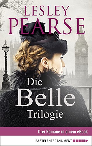 Die Belle Trilogie: Drei Romane in einem eBook