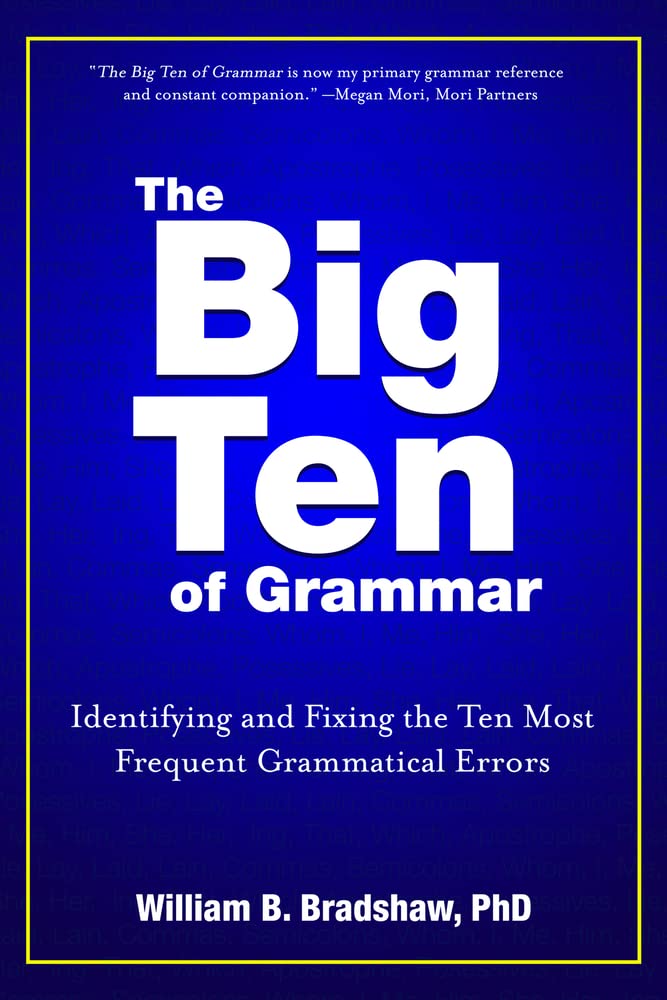 Buy The Big Ten of Grammar: Identifying and Fixing the Ten Most Frequent Grammatical Errors — BookShops.in