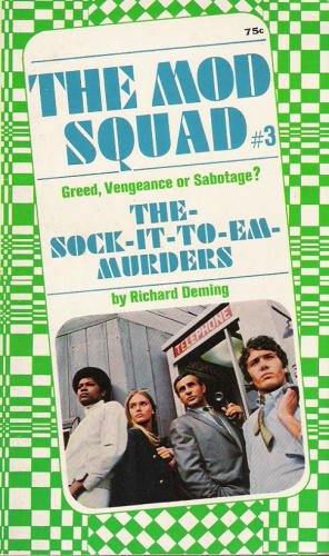 Richard DemingThe sock-it-to-em murders (Mod Squad #3)