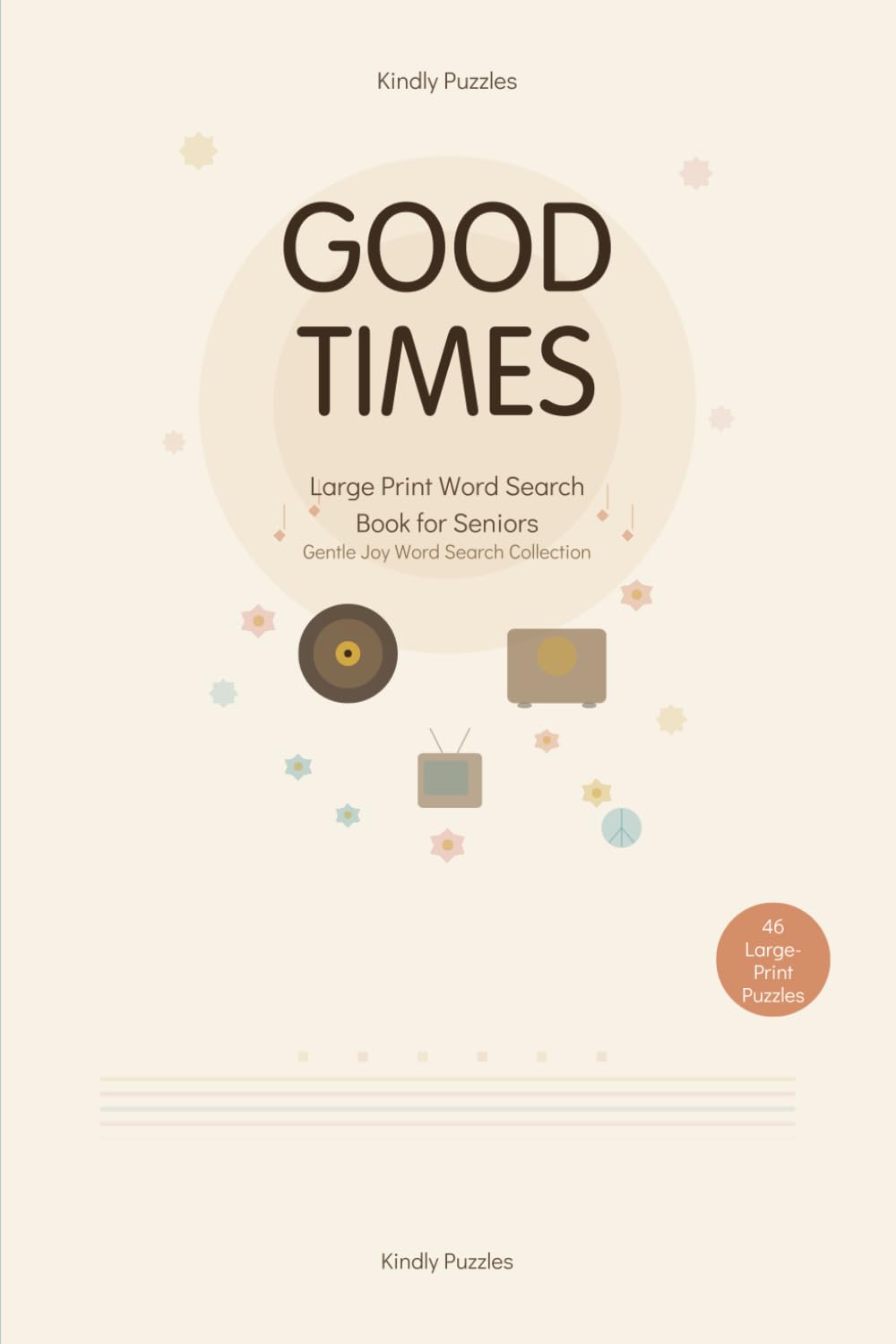 Good Times: Large Print Word Search Book for Seniors (Gentle Joy Word Search Collection)