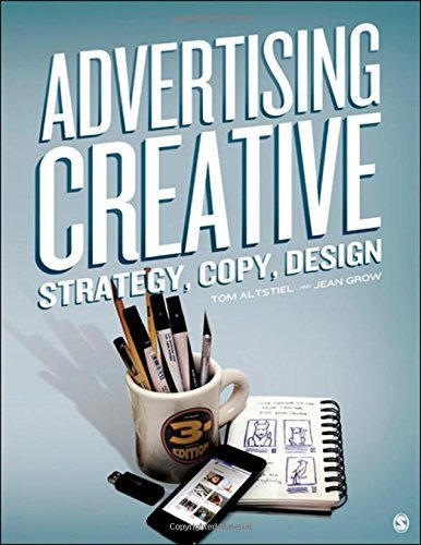 Advertising Creative: Strategy, Copy, and Design by Altstiel, Thomas (Tom) B., Grow, Jean M. (October 13, 2009) Paperback